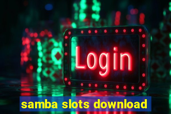 samba slots download